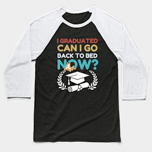 I Graduated Can I Go Back To Bed Funny cat graduation Class of 2024 Grad Baseball T-Shirt